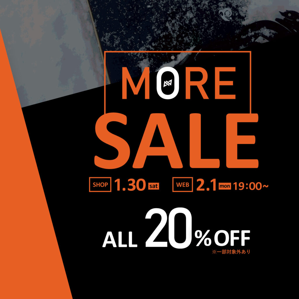 1/30(SAT)- MORE SALE まだまだシーズンはこれから！