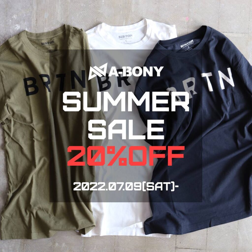 2022.07.09(SAT)- BURTON SUMMER SALEスタート！